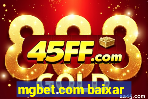 mgbet.com baixar